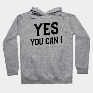 YES YOU CAN Hoodie